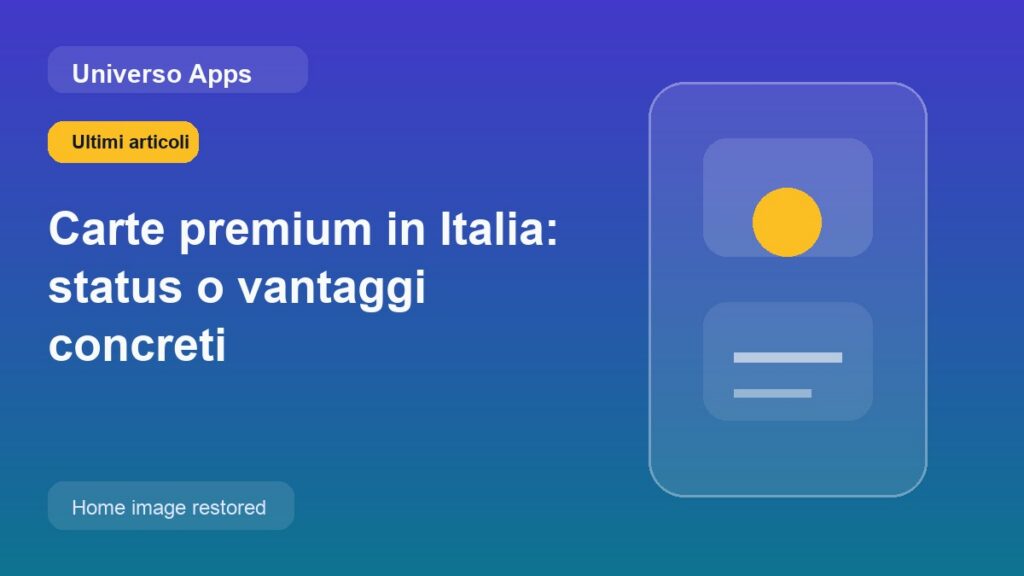 Carte premium in Italia: status o vantaggi concreti