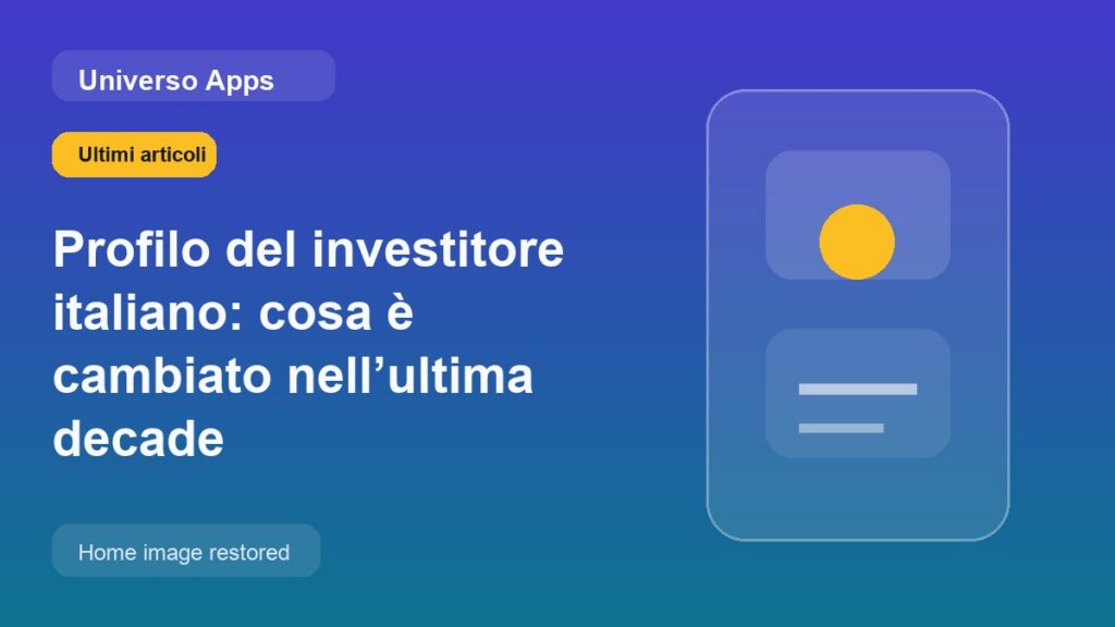 Profilo del investitore italiano: cosa è cambiato nell’ultima decade