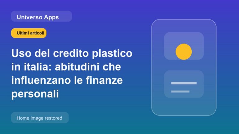 Uso del credito plastico in italia: abitudini che influenzano le finanze personali