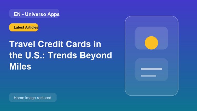 Travel Credit Cards in the U.S.: Trends Beyond Miles