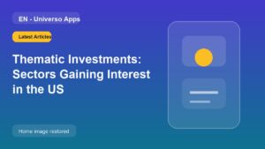 Thematic Investments: Sectors Gaining Interest in the US